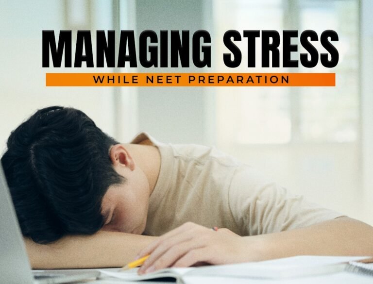 MANAGING STRESS WHILE NEET PREPARATION