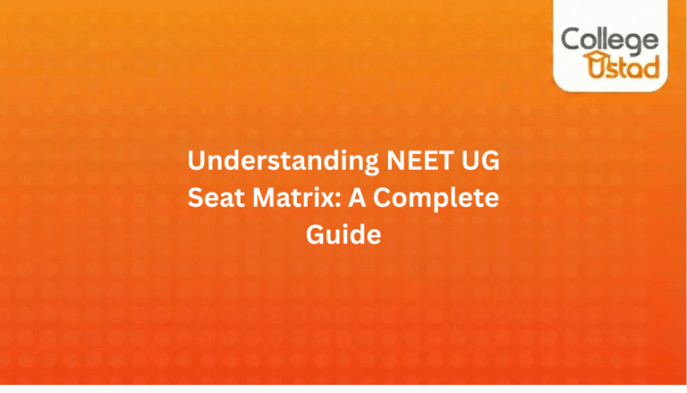 Understanding NEET UG Seat Matrix: A Complete Guide