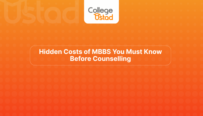 Hidden Costs of MBBS You Must Know Before Counselling